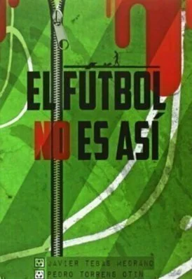 El fútbol no es así